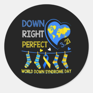 Down Right Perfect - World Down Syndrome Awareness Classic Round Sticker