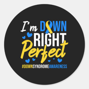 Down Right Perfect World Down Syndrome Awareness D Classic Round Sticker