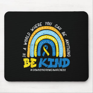 Down Syndrome Awareness Be Kind Rainbow T21 Women Mouse Mat