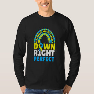 Down Syndrome Awareness Down Right Perfect T-Shirt