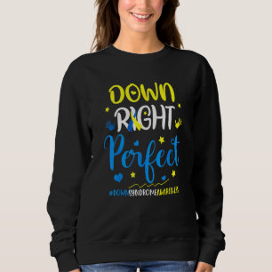 Down Syndrome Awareness For Parents Mum Down Synd Sweatshirt