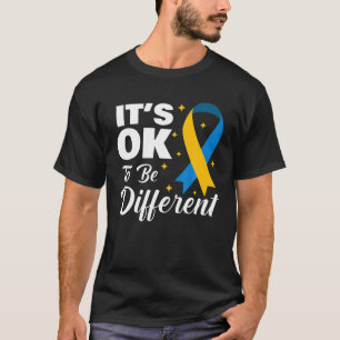 Down Syndrome Awareness Month Okay To Be Different T-Shirt