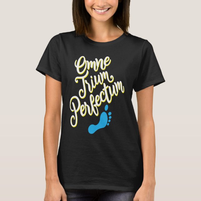 Down Syndrome Awareness Month Omne Trium Perfectum T-Shirt (Front)