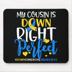 Down Syndrome Awareness My Nephew is Down Right Pe Mouse Mat