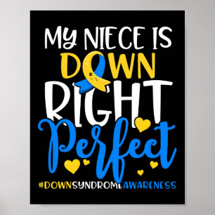 Down Syndrome Awareness My Niece Is Down Right Per Poster