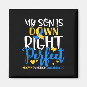 Down Syndrome Awareness My Son Is Down Right Perfe Magnet