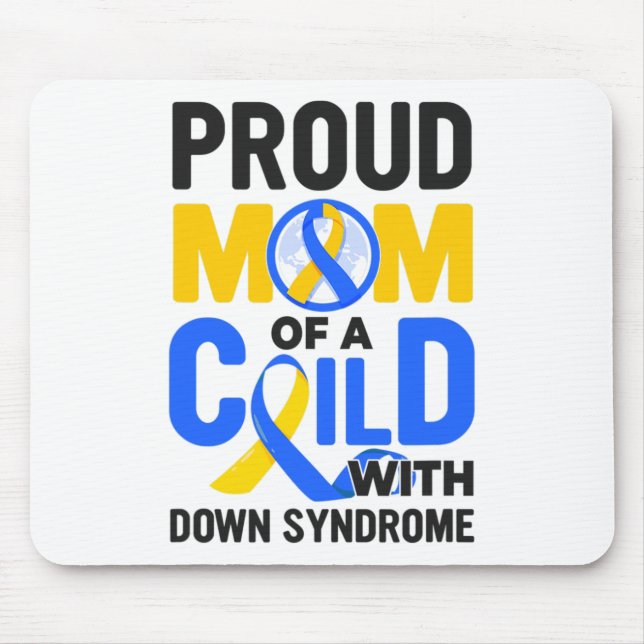 Down Syndrome Awareness Proud Mum  Mouse Mat (Front)