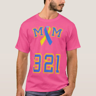 Down Syndrome Awareness Trisomy 21 Mom Women T 3 2 T-Shirt