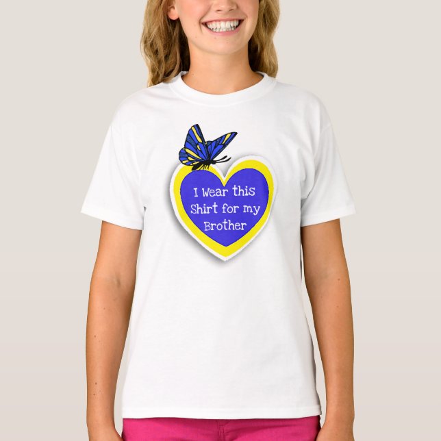 DOWN SYNDROME AWARENESS Wear this for my Brother T-Shirt (Front)