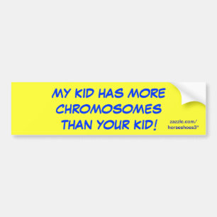 Down Syndrome - bumper stickers