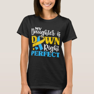Down Syndrome Daughter Trisomy Awareness Mum Dad T T-Shirt