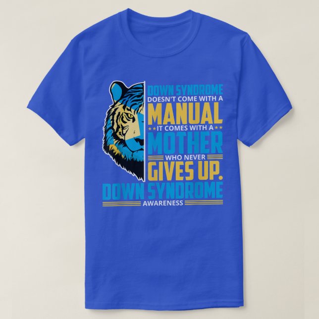 Down Syndrome DoesenT Come With A Manual Proud Mum T-Shirt (Design Front)