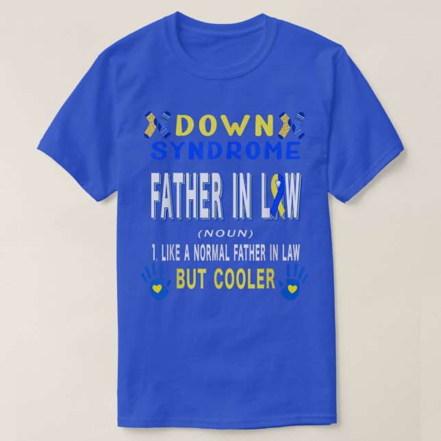 Down Syndrome Father In Law Definition Cooler Down T-Shirt (Design Front)