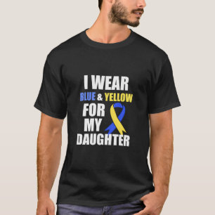 Down Syndrome I Wear Blue Yellow For My Daughter M T-Shirt