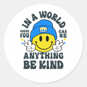 Down Syndrome In A World can be Be Kind Classic Round Sticker