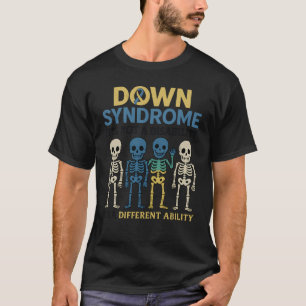 DOWN SYNDROME – IT’S NOT A DISABILITY – IT’S A DIF T-Shirt