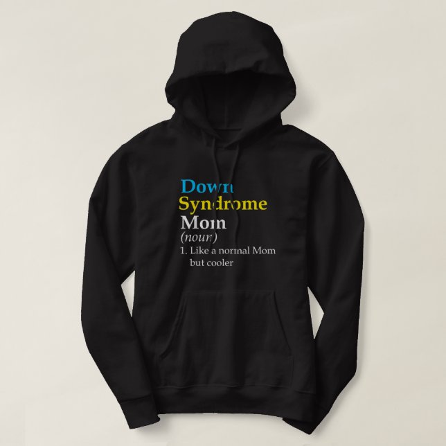 Down Syndrome Mom Funny Definition World Awareness Hoodie (Design Front)
