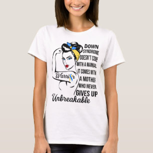 Down Syndrome Mum A Mother Never Gives Up Awarenes T-Shirt