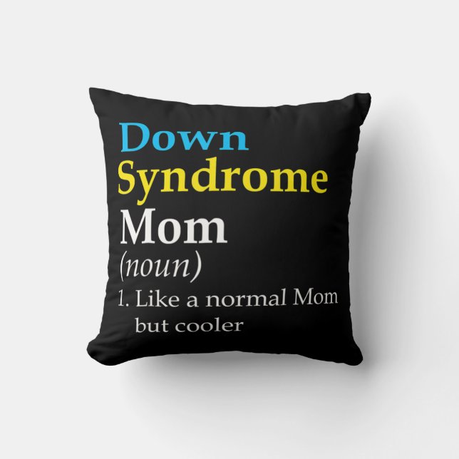 Down Syndrome Mum Fun Definition World Awareness D Cushion (Front)