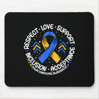 Down Syndrome Shirt Respect Support Down Syndrome  Mouse Mat