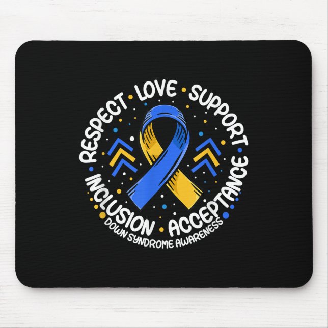 Down Syndrome Shirt Respect Support Down Syndrome  Mouse Mat (Front)