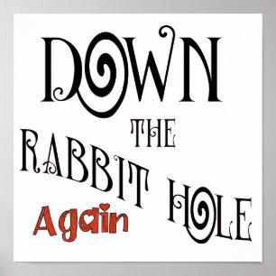 Down the Rabbit Hole Again Poster
