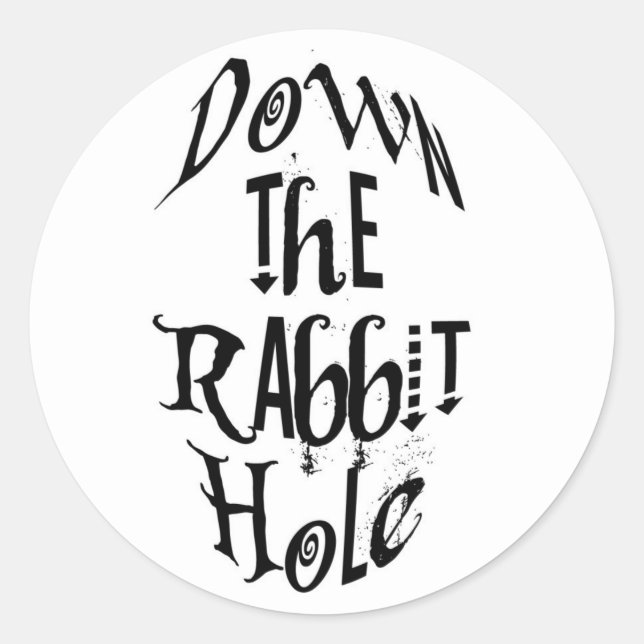 Down the Rabbit Hole Classic Round Sticker (Front)