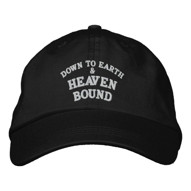 DOWN TO EARTH, &, HEAVEN, BOUND EMBROIDERED HAT (Front)