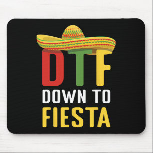 Down To Fiesta Mexican Mexico Cinco De Mayo Dtf Mouse Mat