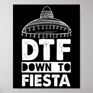 Down To Fiesta Mexican Party Cinco De Mayo Black W Poster