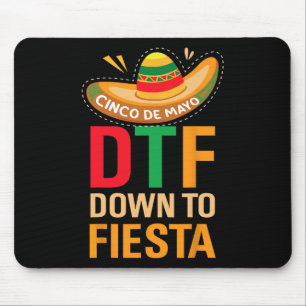 Down To Fiesta Mexico Mexican Cinco De Mayo Taco D Mouse Mat