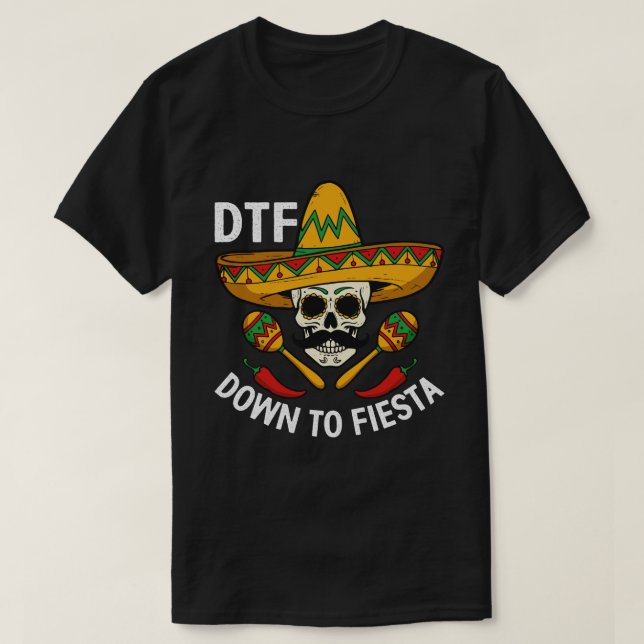 Down to Fiesta T-Shirt (Design Front)