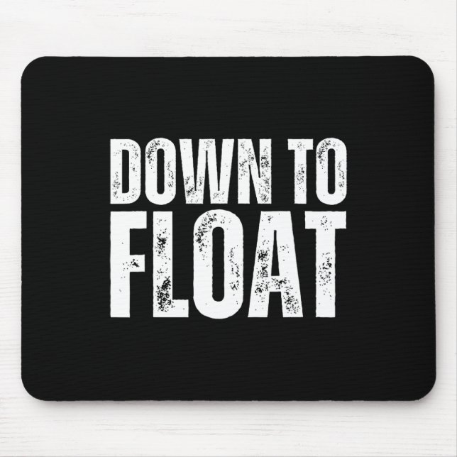 Down To Float Trip Tubing River Float Boating Summ Mouse Mat (Front)