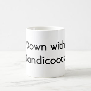 Down with Bandicoots. Coffee Mug