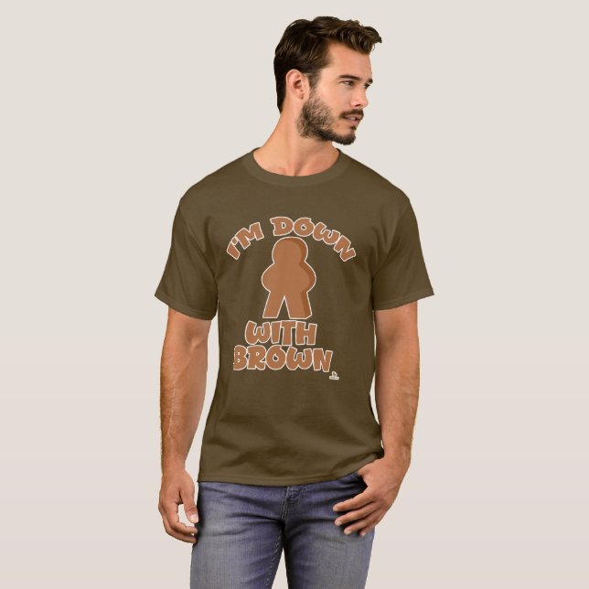  Down with Brown Fun Game Piece Choice T-Shirt (Front Full)