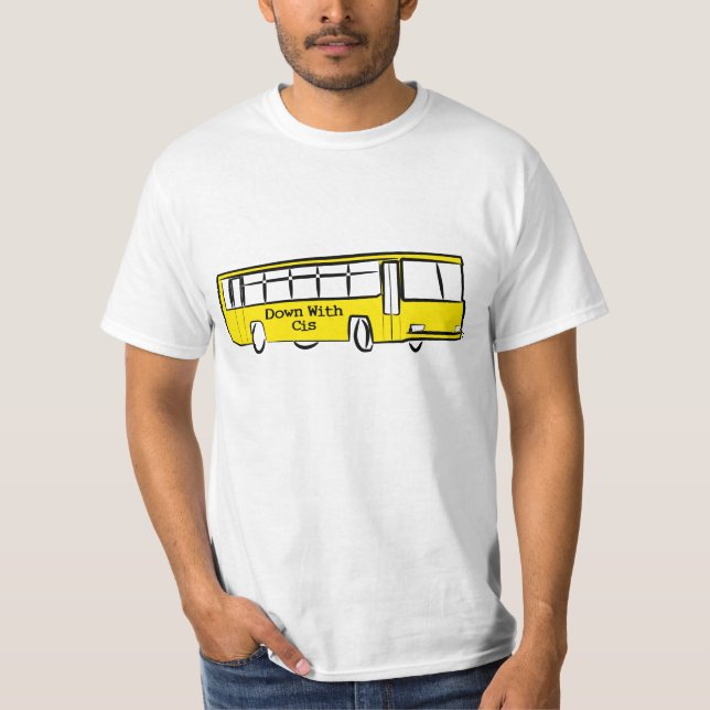 DOWN WITH CIS bus T-Shirt (Front)