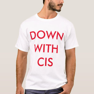 Down With Cis T-Shirt