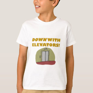 Down with Elevators T-Shirt