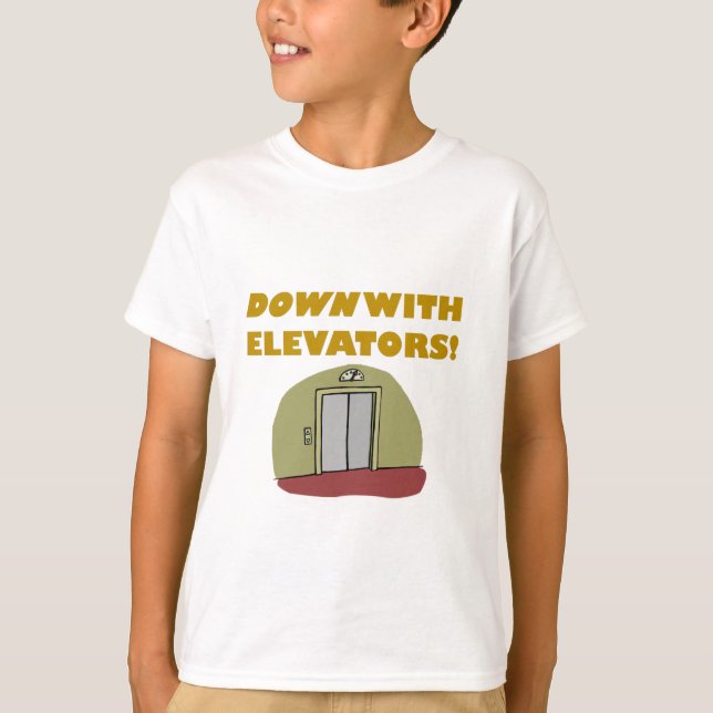 Down with Elevators T-Shirt (Front)