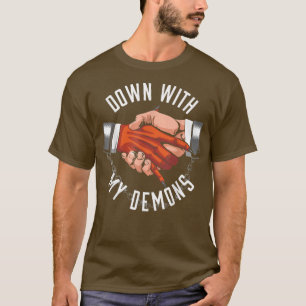 Down With My Demons Deal Handshake Aesthetic Humou T-Shirt
