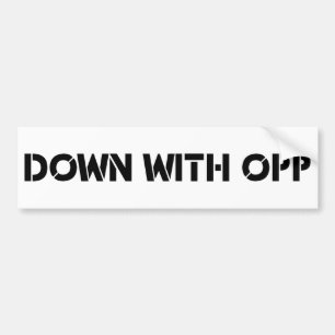 Down With Opp Bumper Sticker