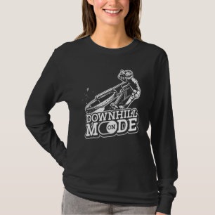 Downhill Mode On Mountain Biking Cyclist Downhill T-Shirt