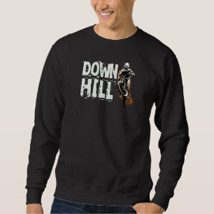 Downhill Mountain Bike Mtb Biking Cycling Mud Spla Sweatshirt