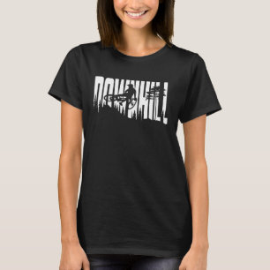 Downhill MTB Mountain Bike DH Biker Bike Park T-Shirt
