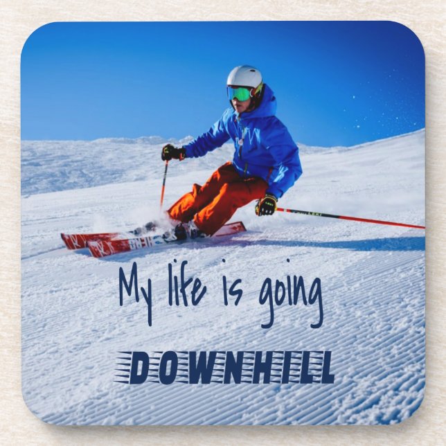 Downhill Skiing Funny Motivational Snow Ski Coaster (Front)