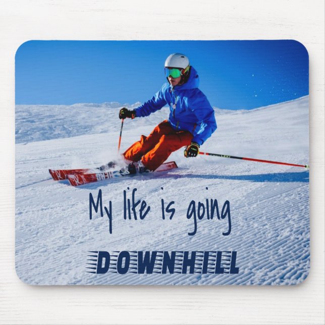 Downhill Skiing Funny Motivational Snow Ski Mouse Mat (Front)