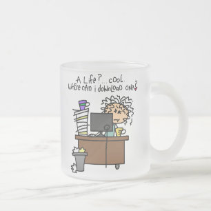 Download Life Humour Frosted Glass Coffee Mug