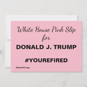 Downloadable White House Pink Slip Trump Resist Invitation