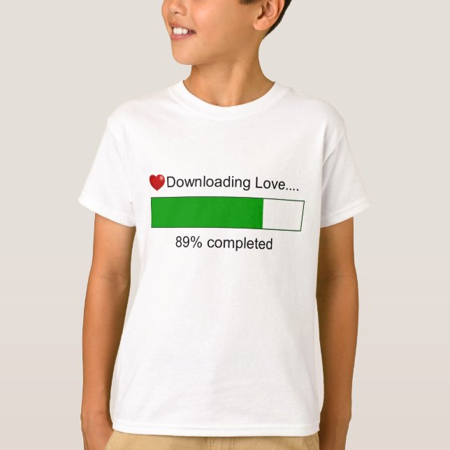 Downloading Love T-Shirt (Front)