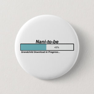 Downloading Nani to Be 6 Cm Round Badge
